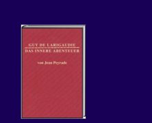 Buchvorstellung: Guy de Larigaudie – Das innere Abenteuer